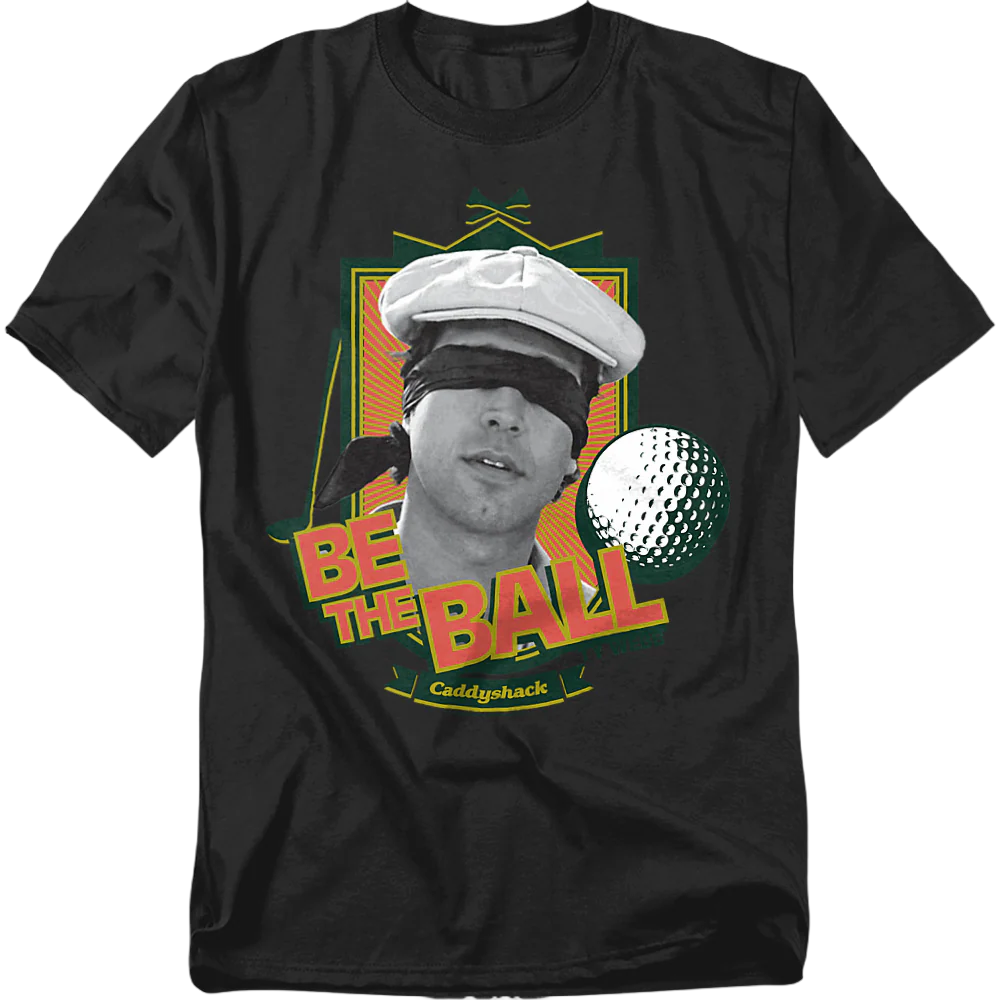 Be The Ball Caddyshack T-Shirt