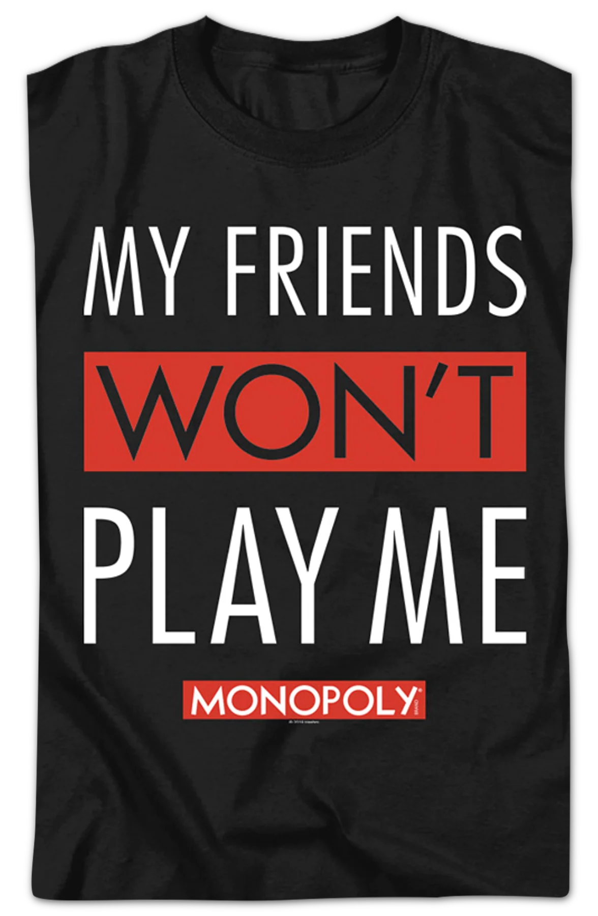 Black My Friends Won't Play With Me Monopoly T-Shirt - Image 2