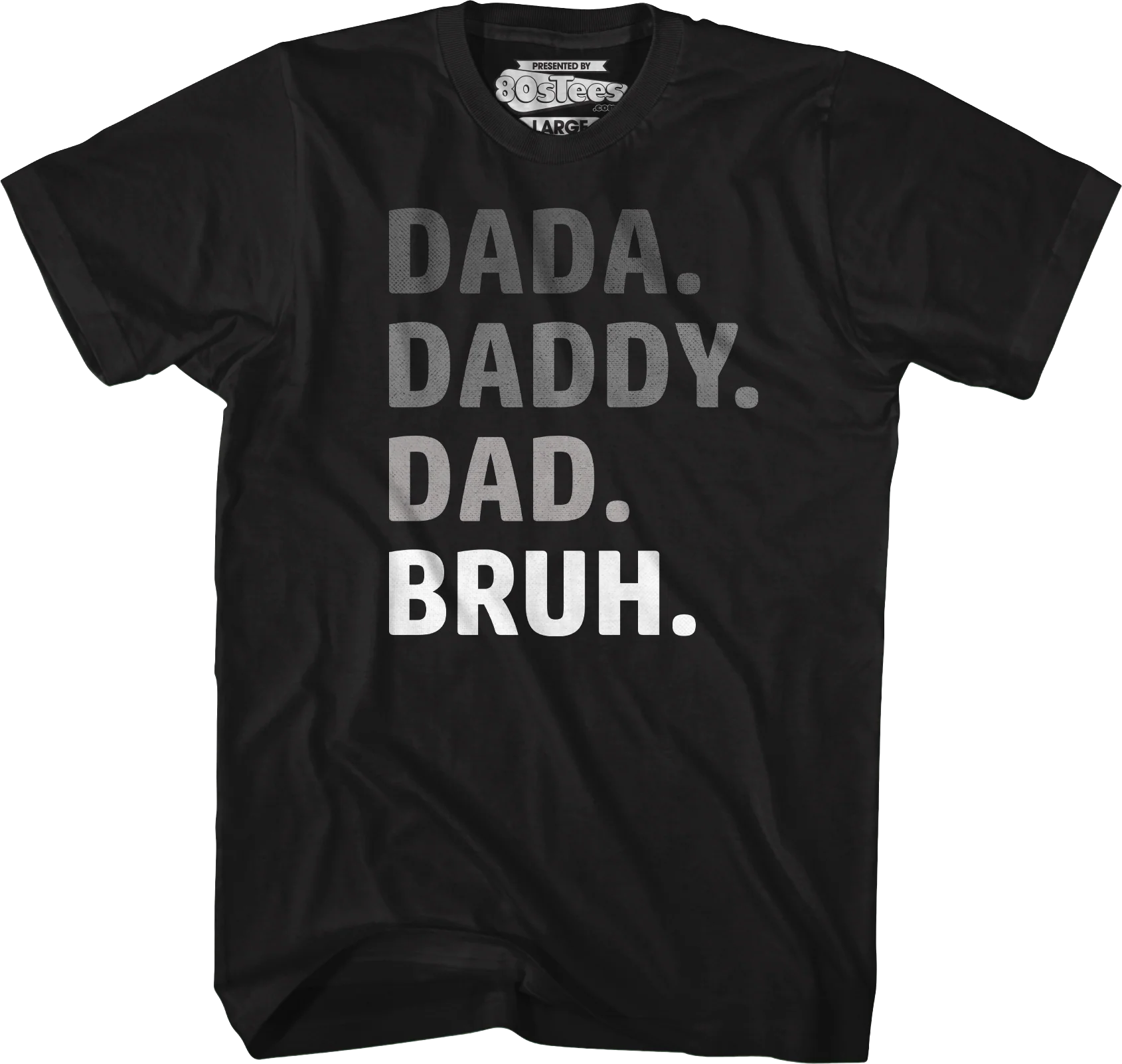 Dada Daddy Dad Bruh T-Shirt