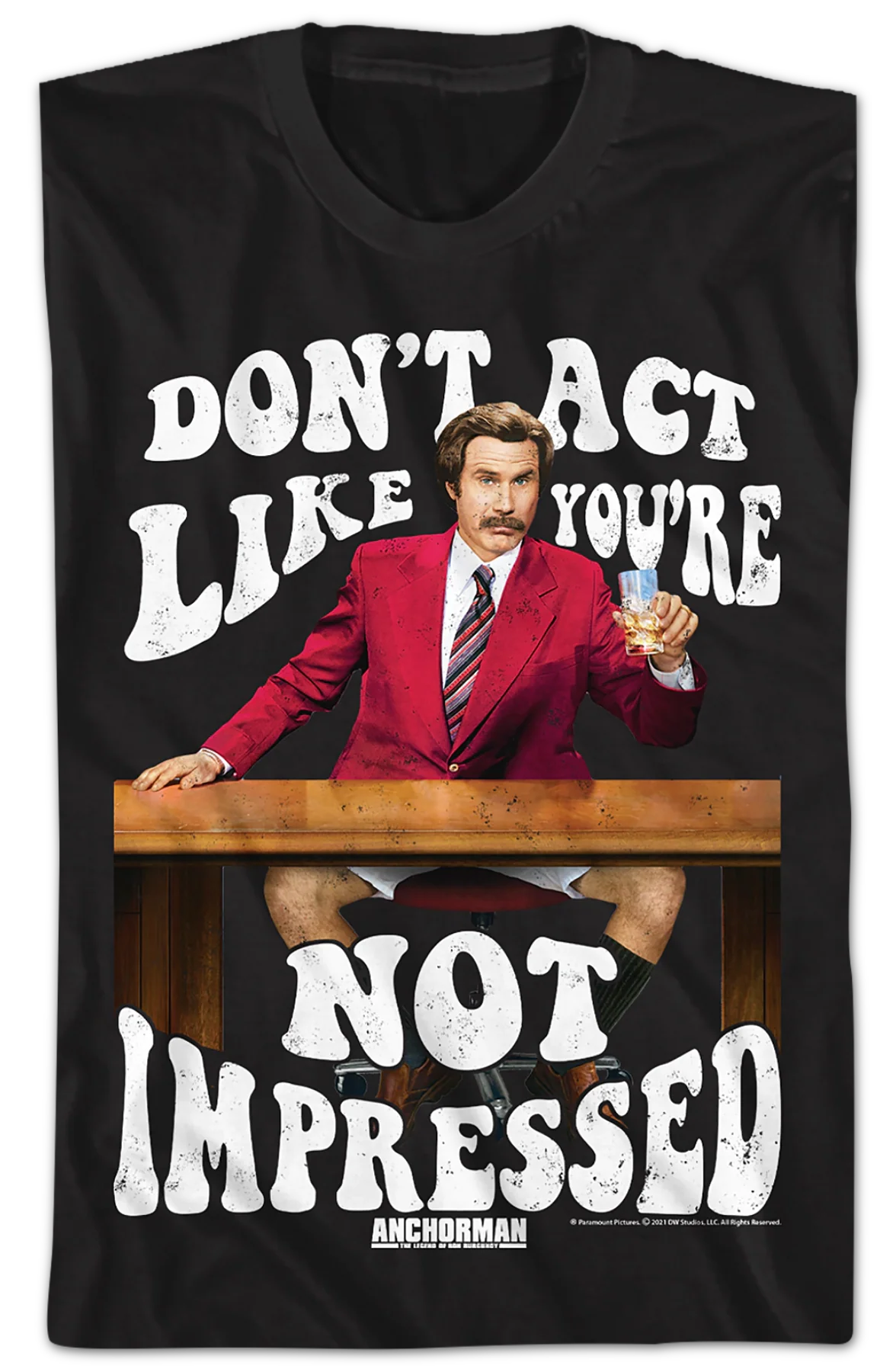 Don't Act Like You're Not Impressed Anchorman T-Shirt - Image 2