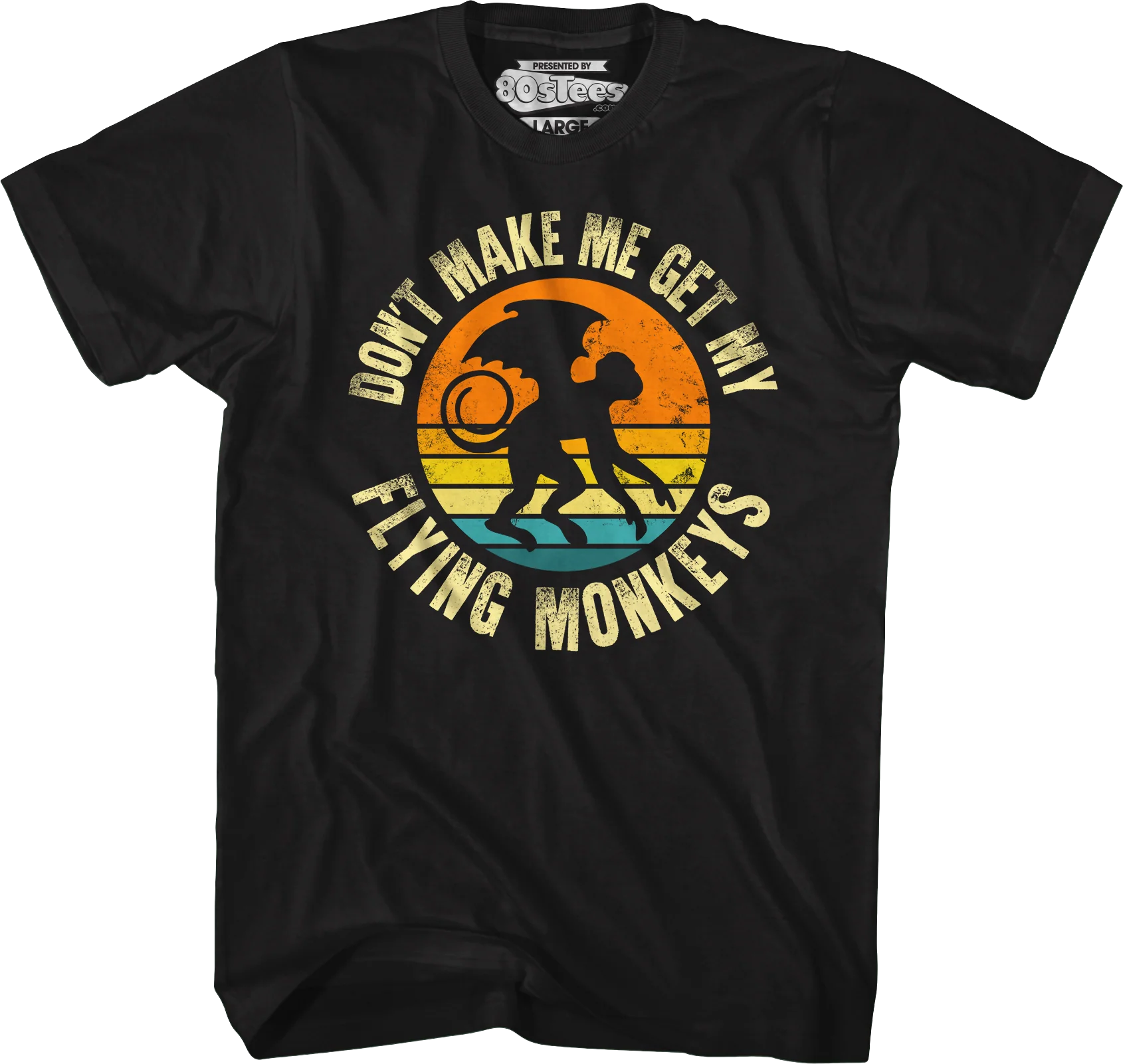 Don't Make Me Get My Flying Monkeys T-Shirt - Image 4