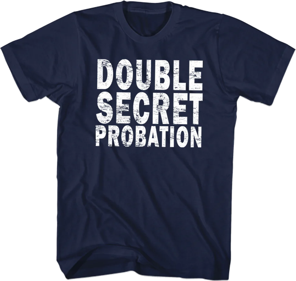 Double Secret Probation Animal House T-Shirt