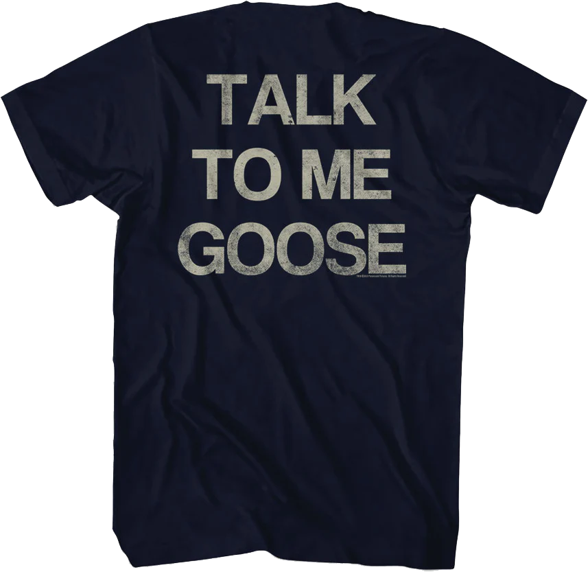 Front & Back Talk To Me Goose Top Gun T-Shirt
