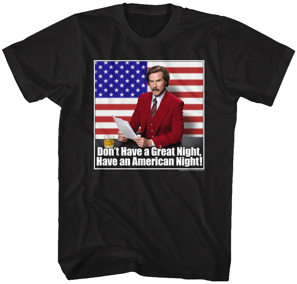 Have an American Night Anchorman T-Shirt
