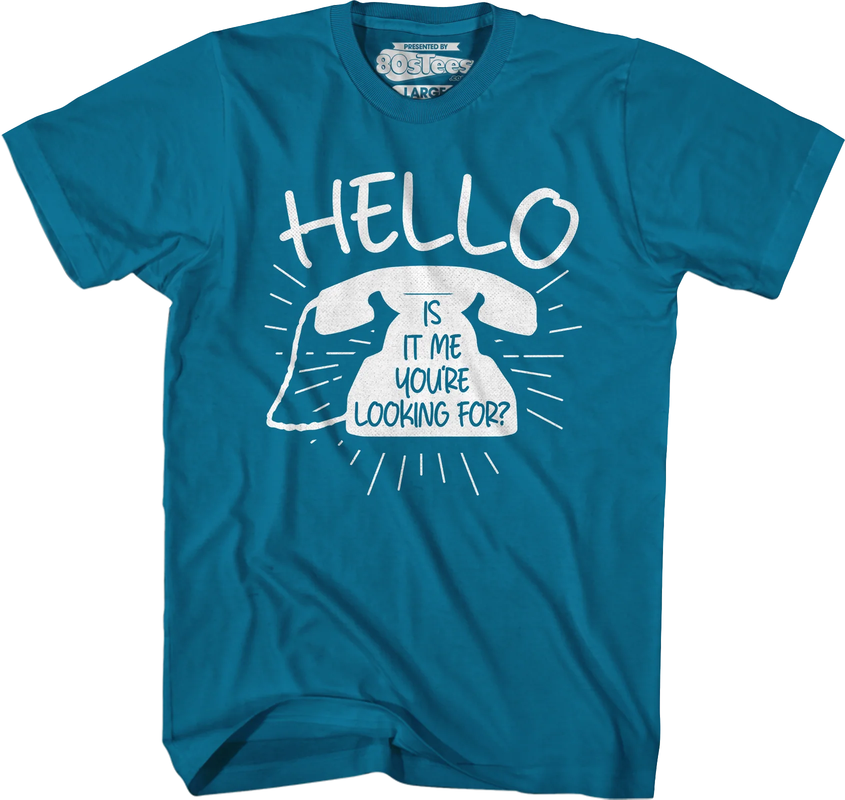 Hello Is It Me You're Looking For T-Shirt - Image 6