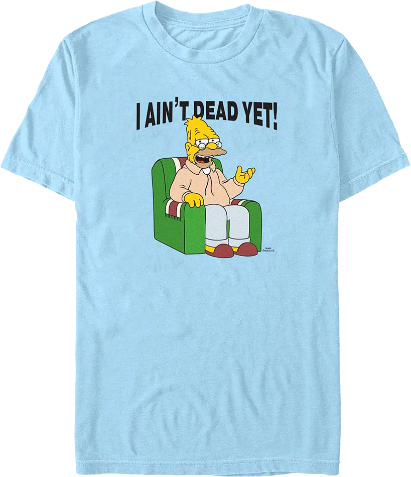 I Ain't Dead Yet Simpsons T-Shirt
