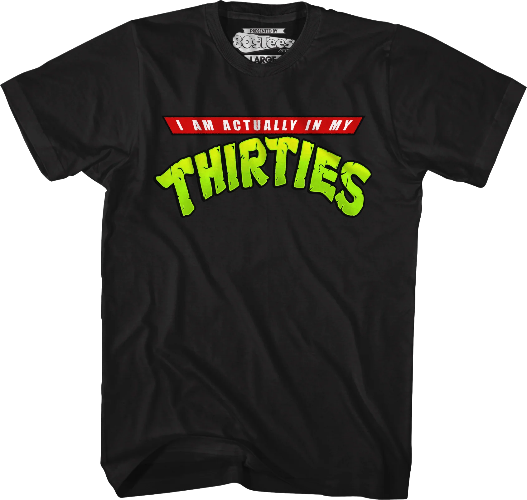 I Am Actually In My Thirties T-Shirt - Image 4