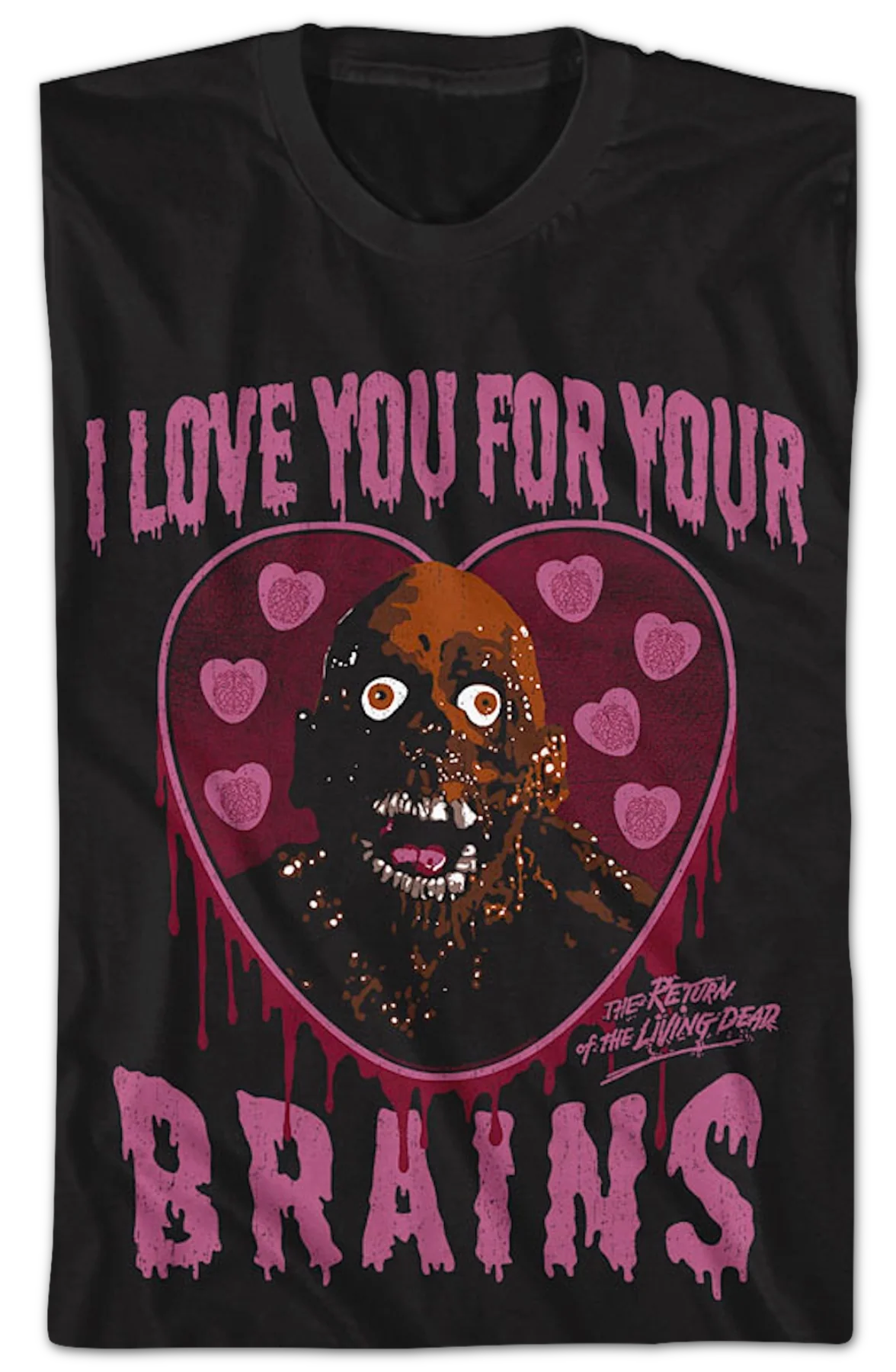I Love You For Your Brains Return Of The Living Dead T-Shirt - Image 2
