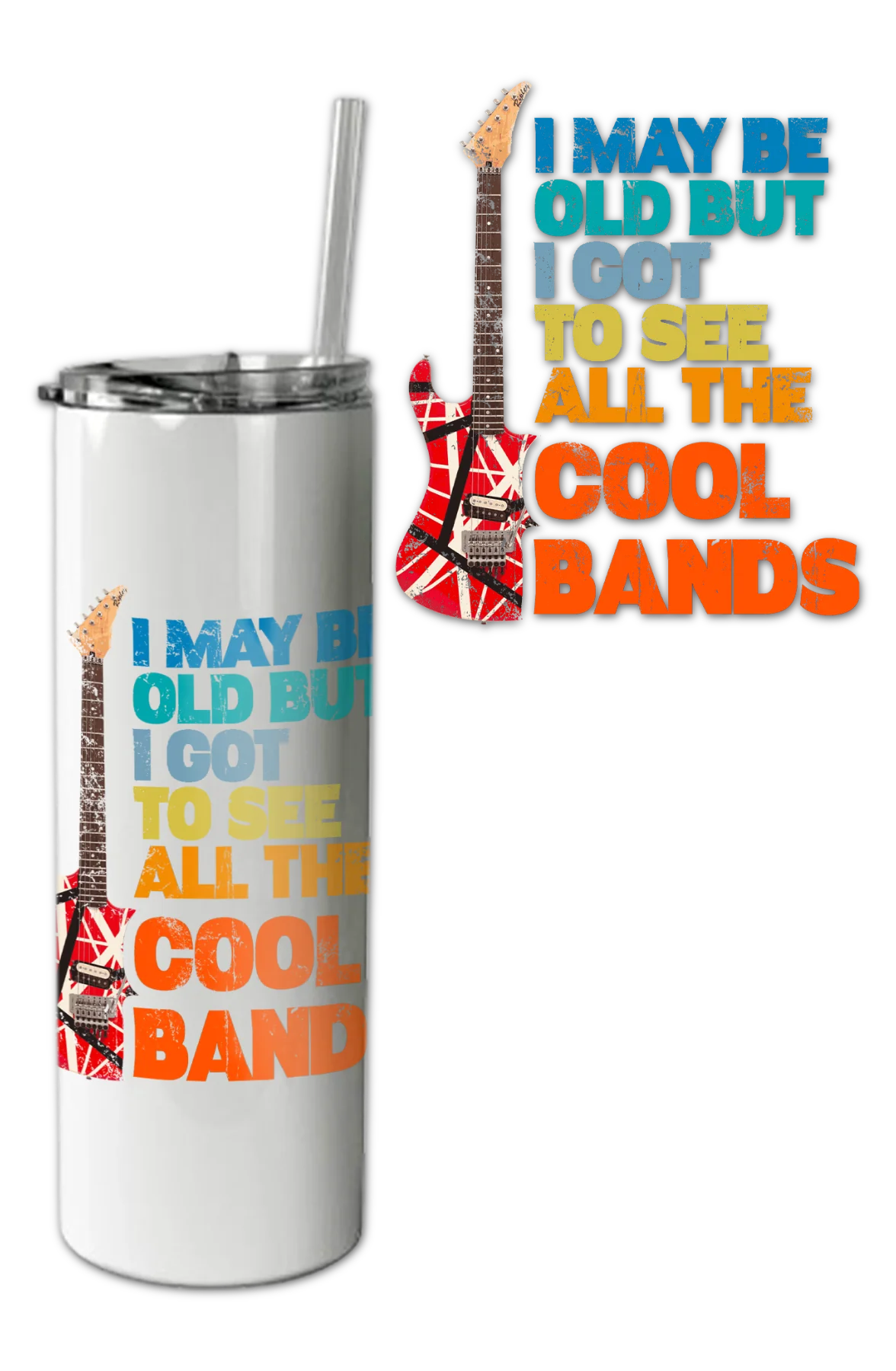 I May Be Old But I Got To See All The Cool Bands Tumbler - Image 2
