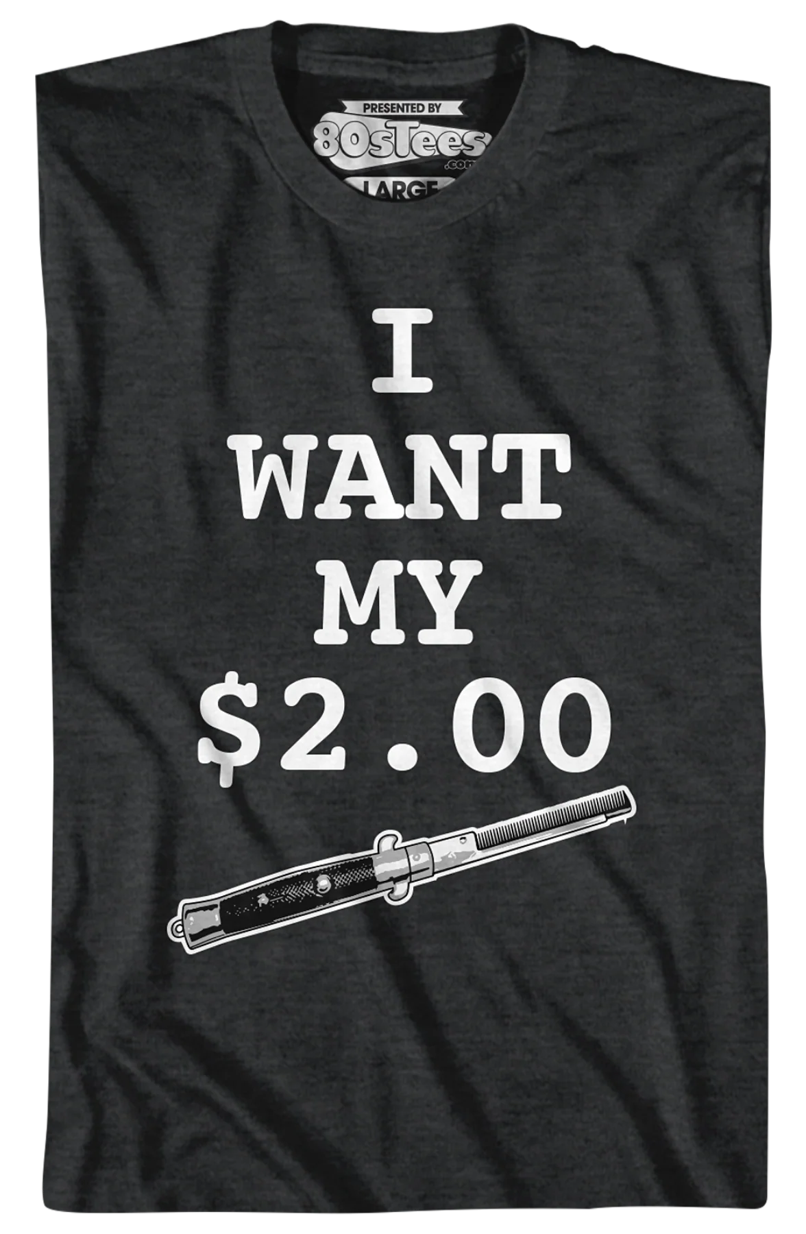 I Want My Two Dollars Better Off Dead T-Shirt - Image 2
