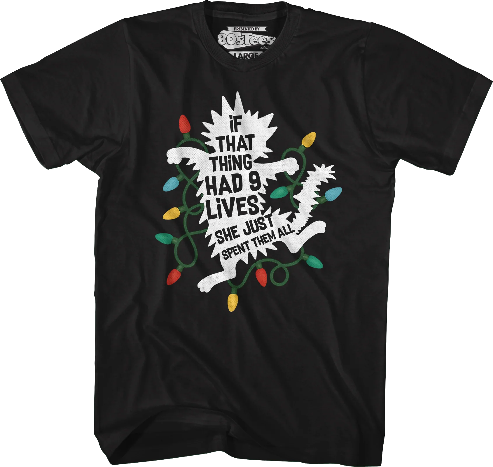 If That Thing Had 9 Lives She Just Spent Them All T-Shirt