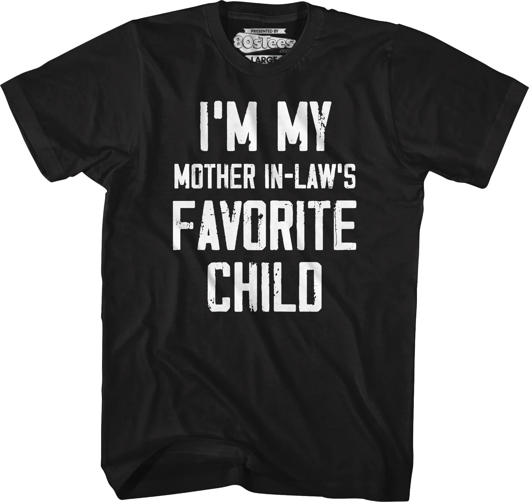 I'm My Mother In-Law's Favorite Child T-Shirt - Image 4