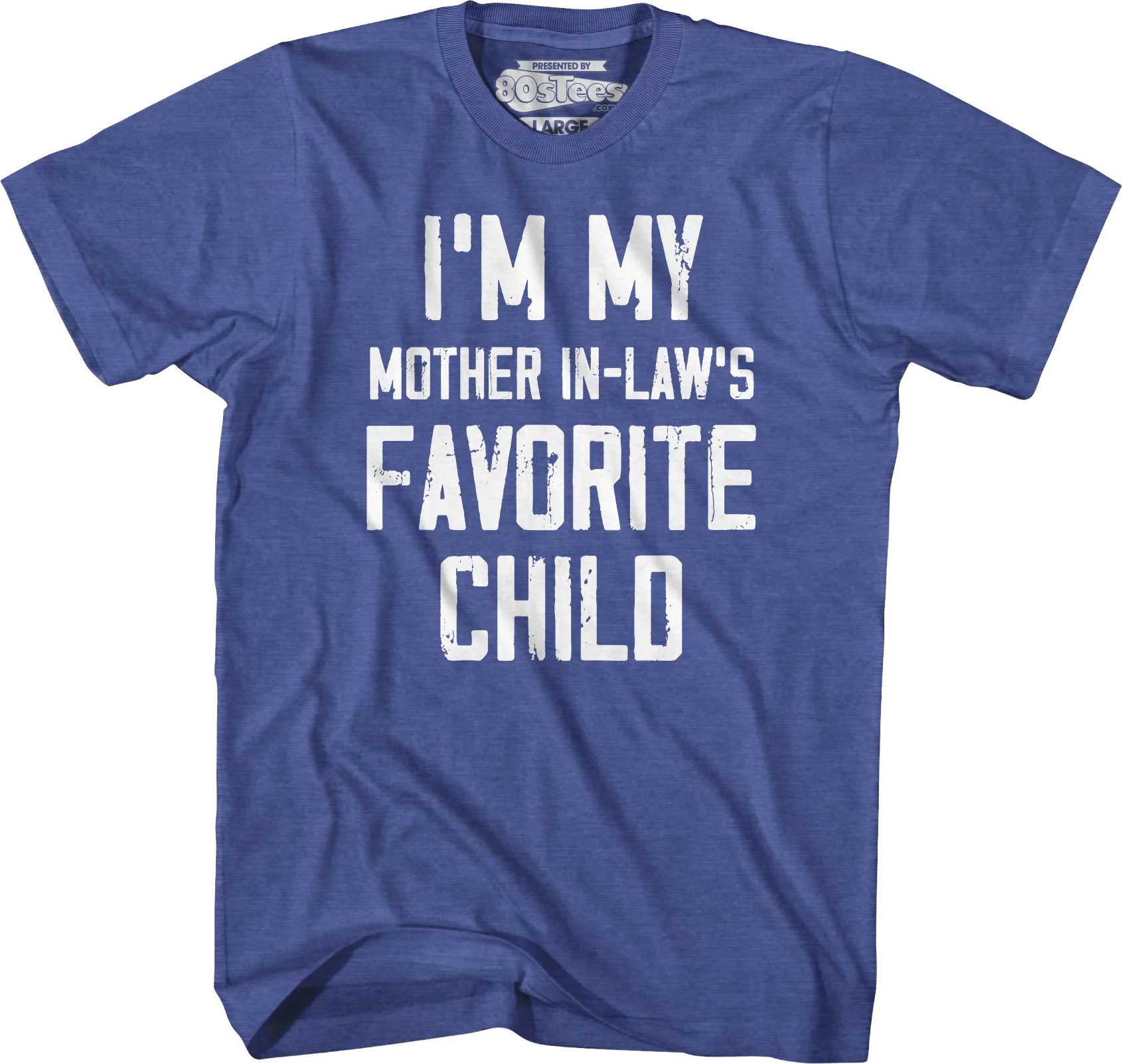 I'm My Mother In-Law's Favorite Child T-Shirt - Image 5