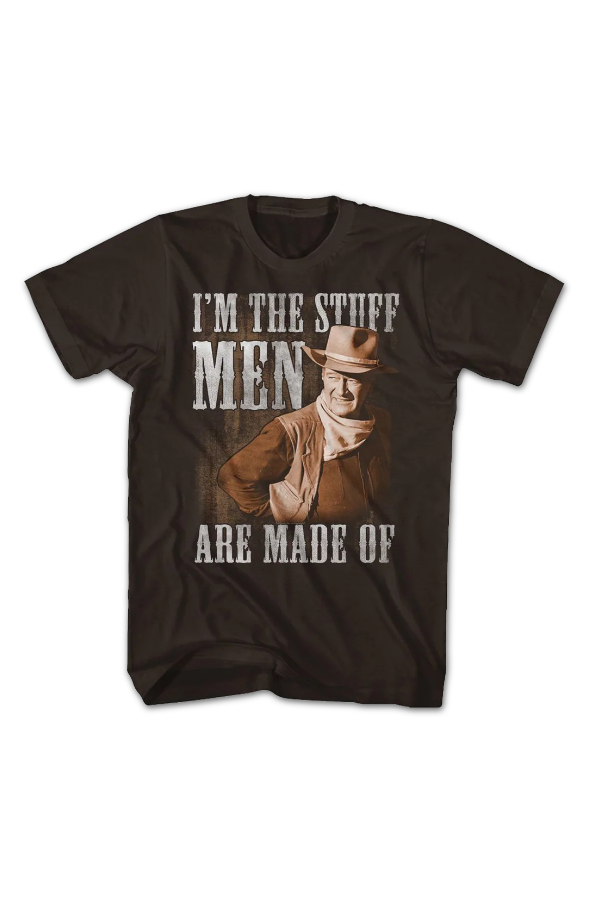 I'm The Stuff Men Are Made Of John Wayne T-Shirt - Image 2