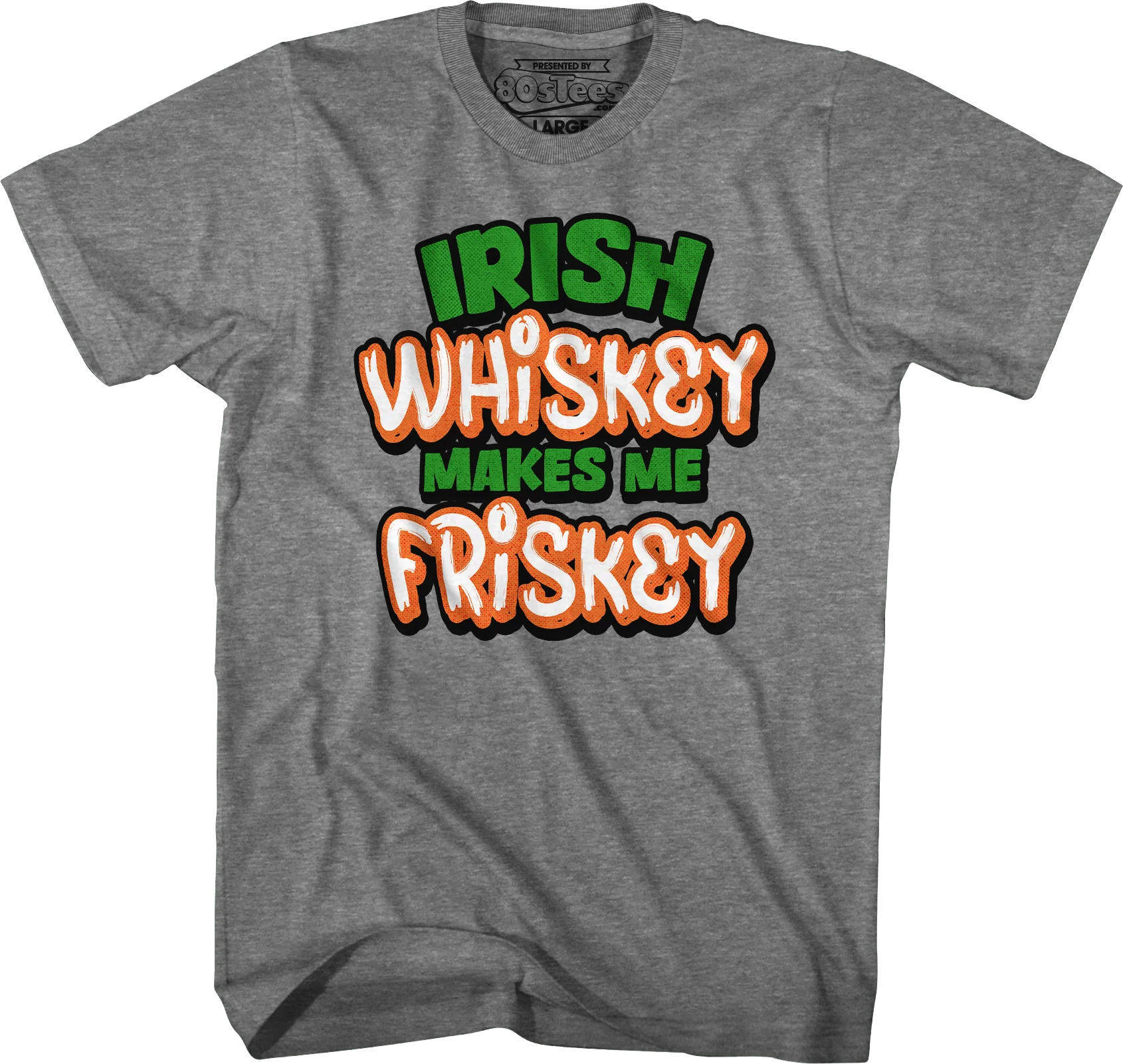 Irish Whiskey Makes Me Friskey T-Shirt - Image 5