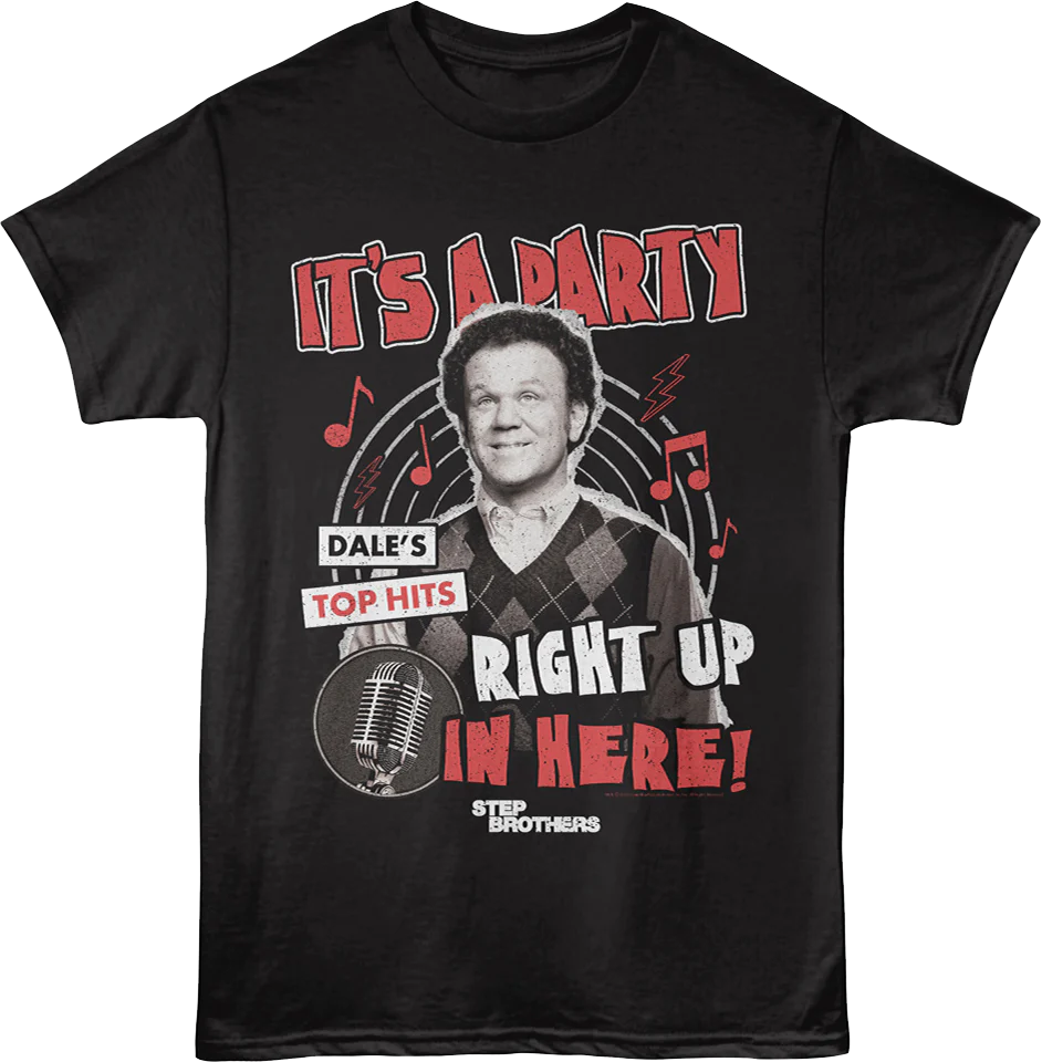 It's A Party Right Up In Here Step Brothers T-Shirt