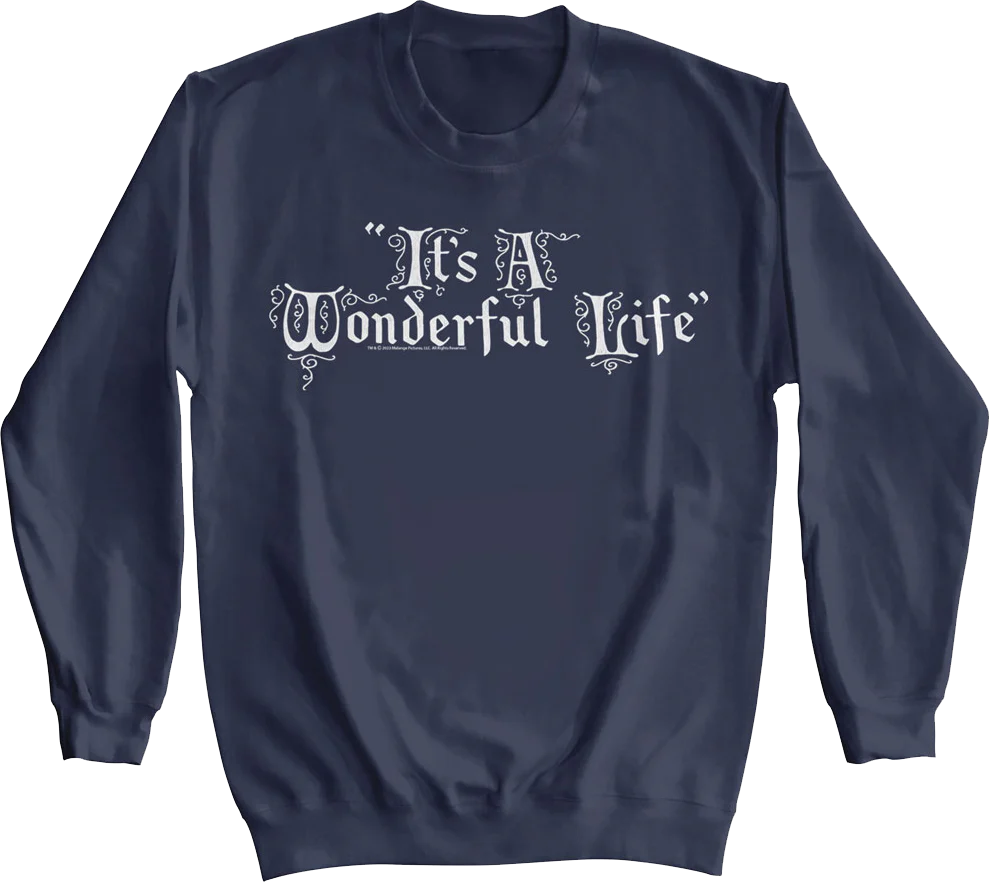 It's A Wonderful Life Sweatshirt