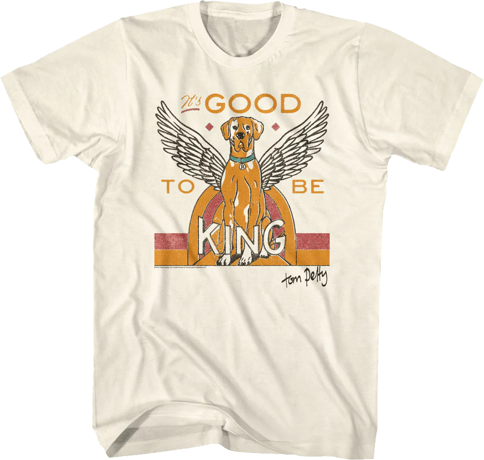 It's Good To Be King Tom Petty T-Shirt
