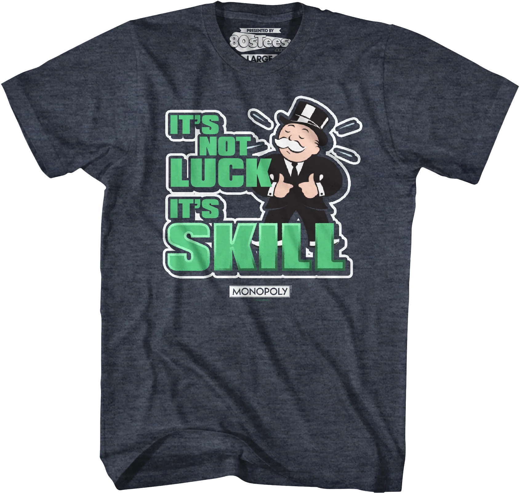 It's Not Luck It's Skill Monopoly T-Shirt - Image 19