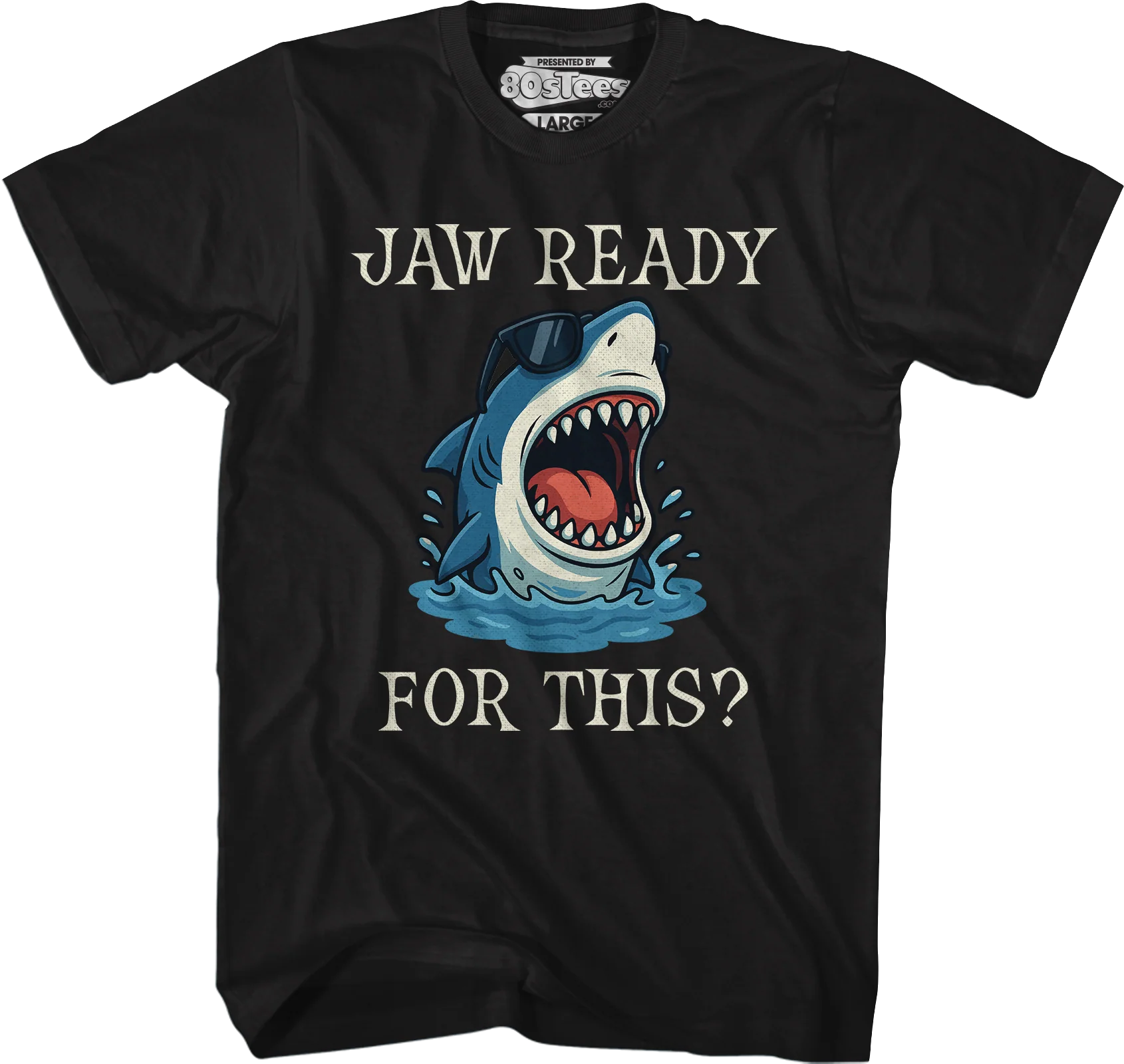 Jaw Ready For This T-Shirt
