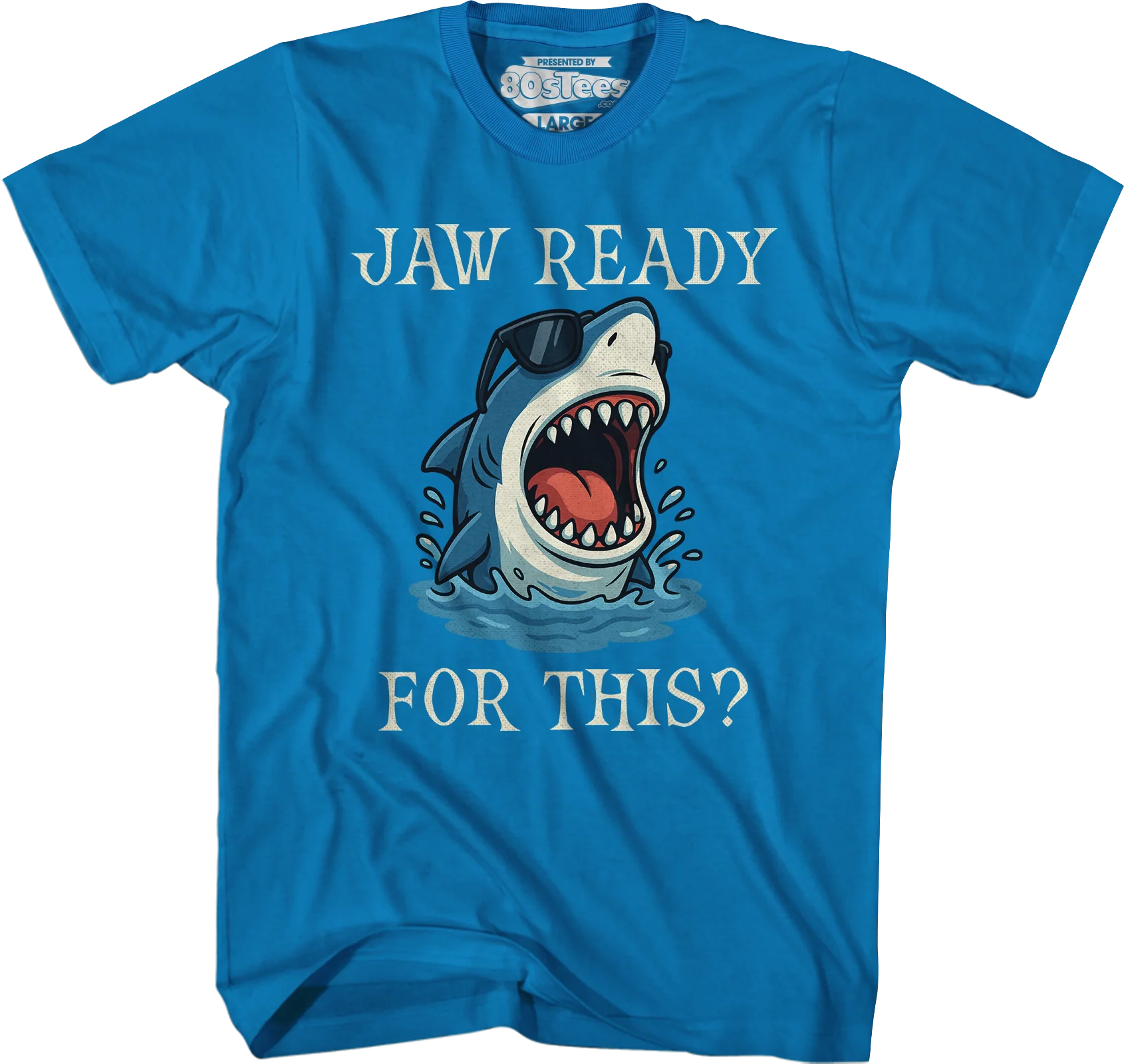 Jaw Ready For This T-Shirt - Image 7