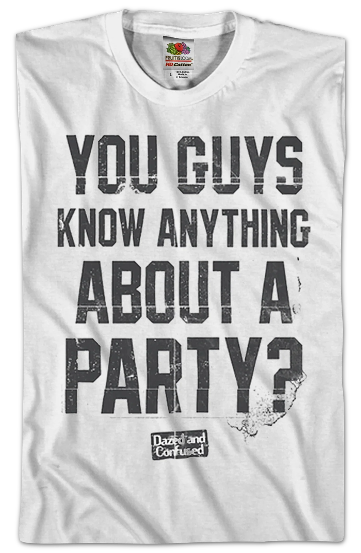 Know Anything About A Party Dazed and Confused T-Shirt - Image 2