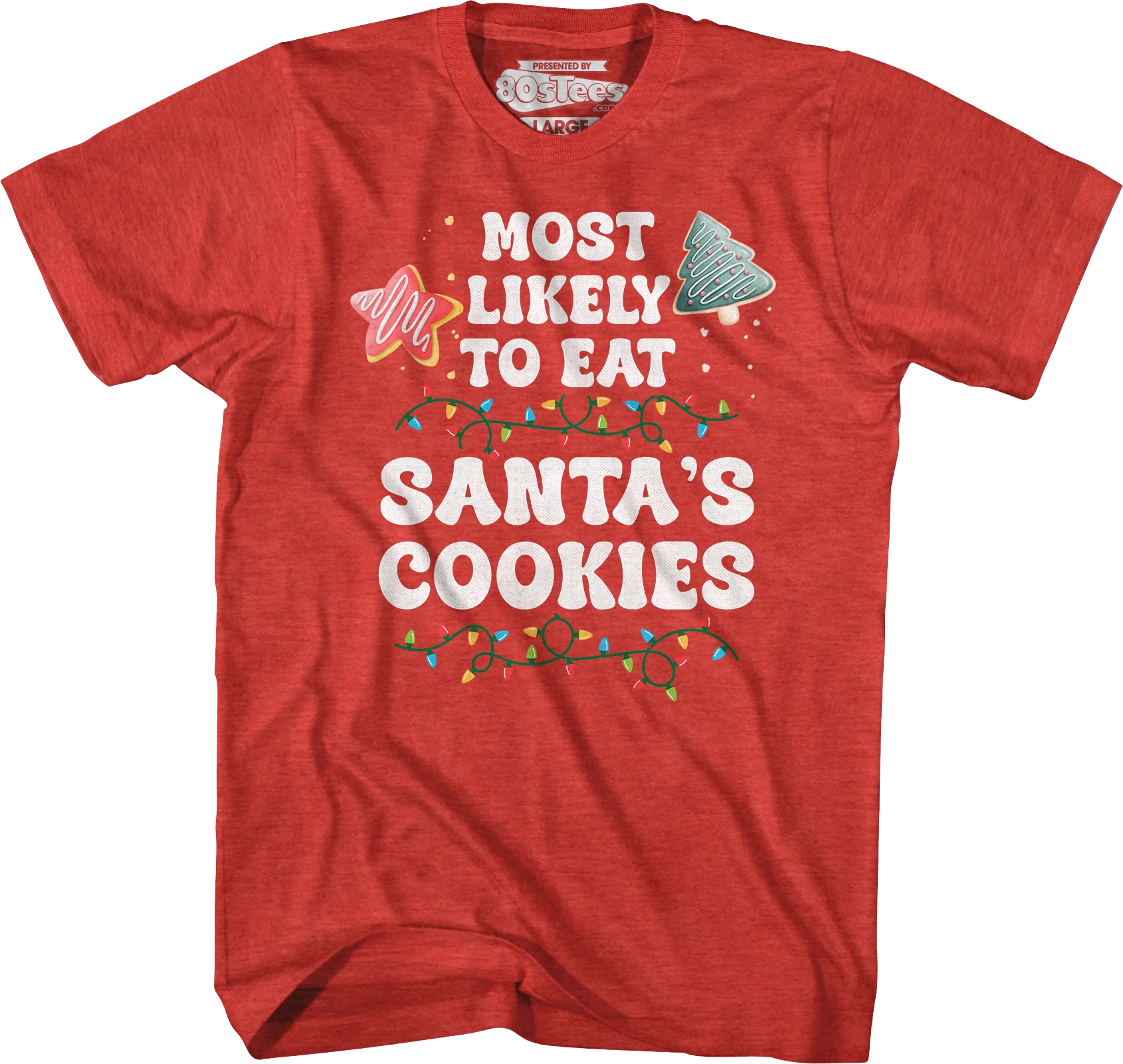 Most Likely To Eat Santa's Cookies T-Shirt - Image 7
