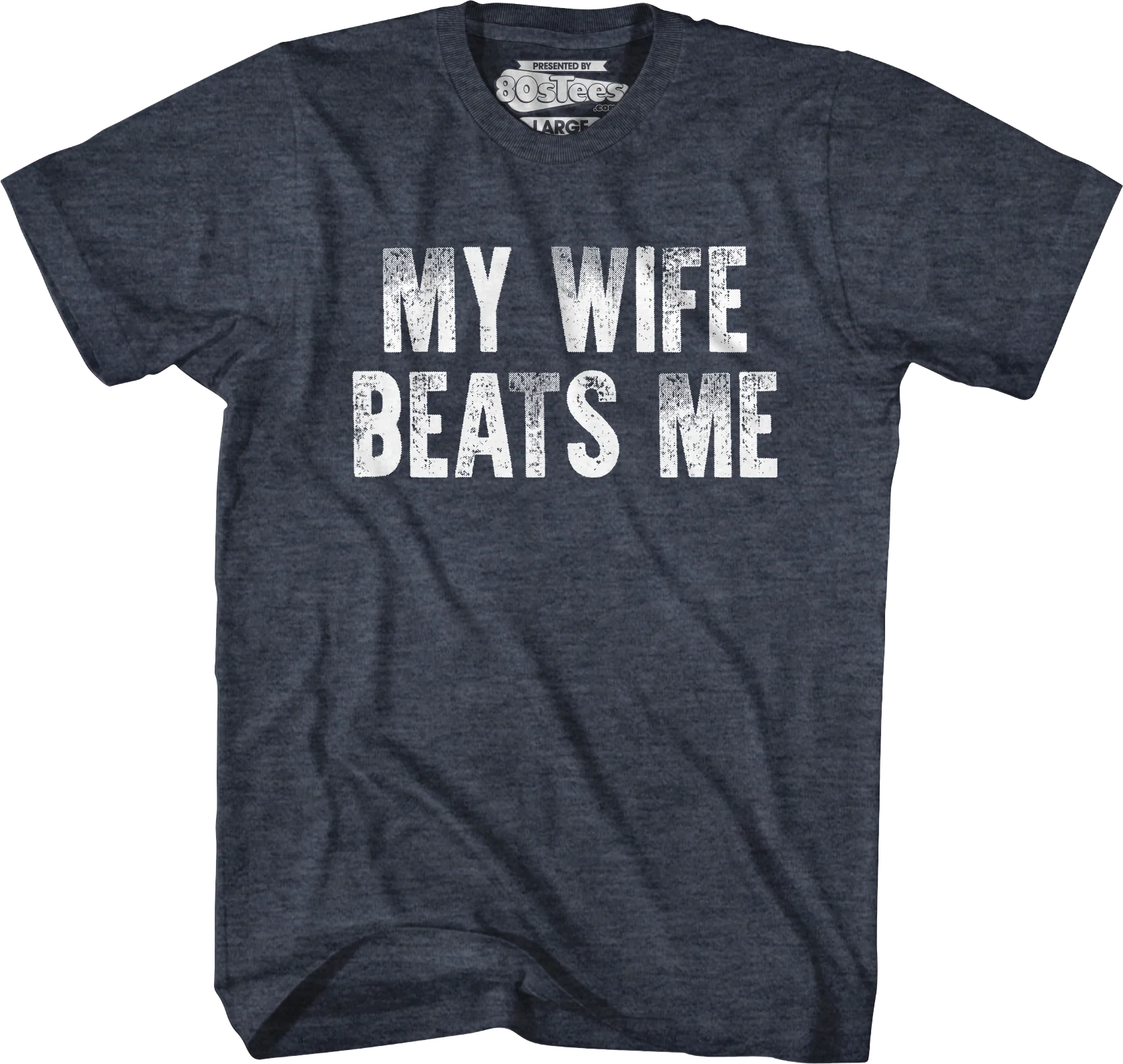 My Wife Beats Me T-Shirt - Image 5