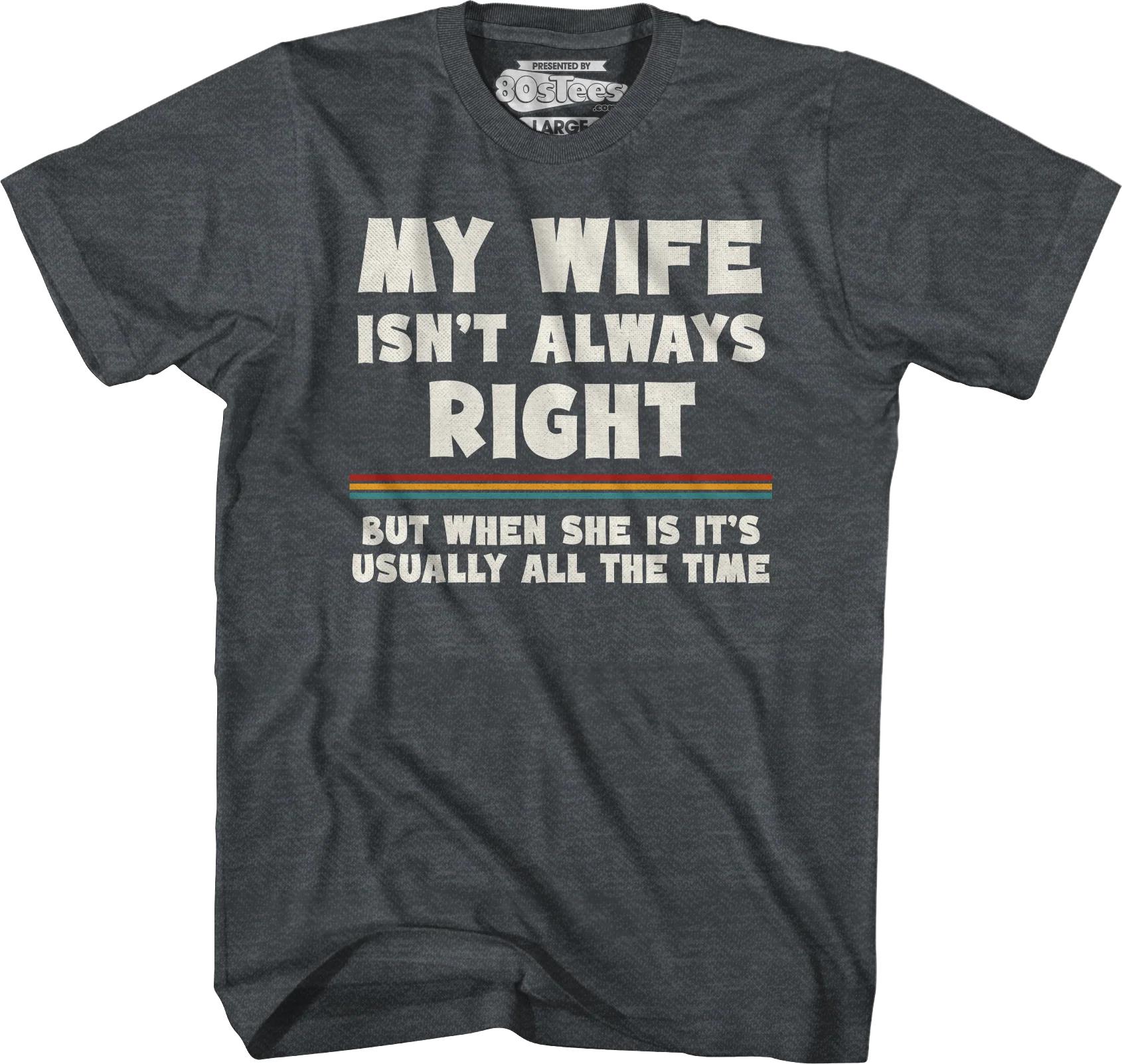 My Wife Isn't Always Right T-Shirt - Image 5