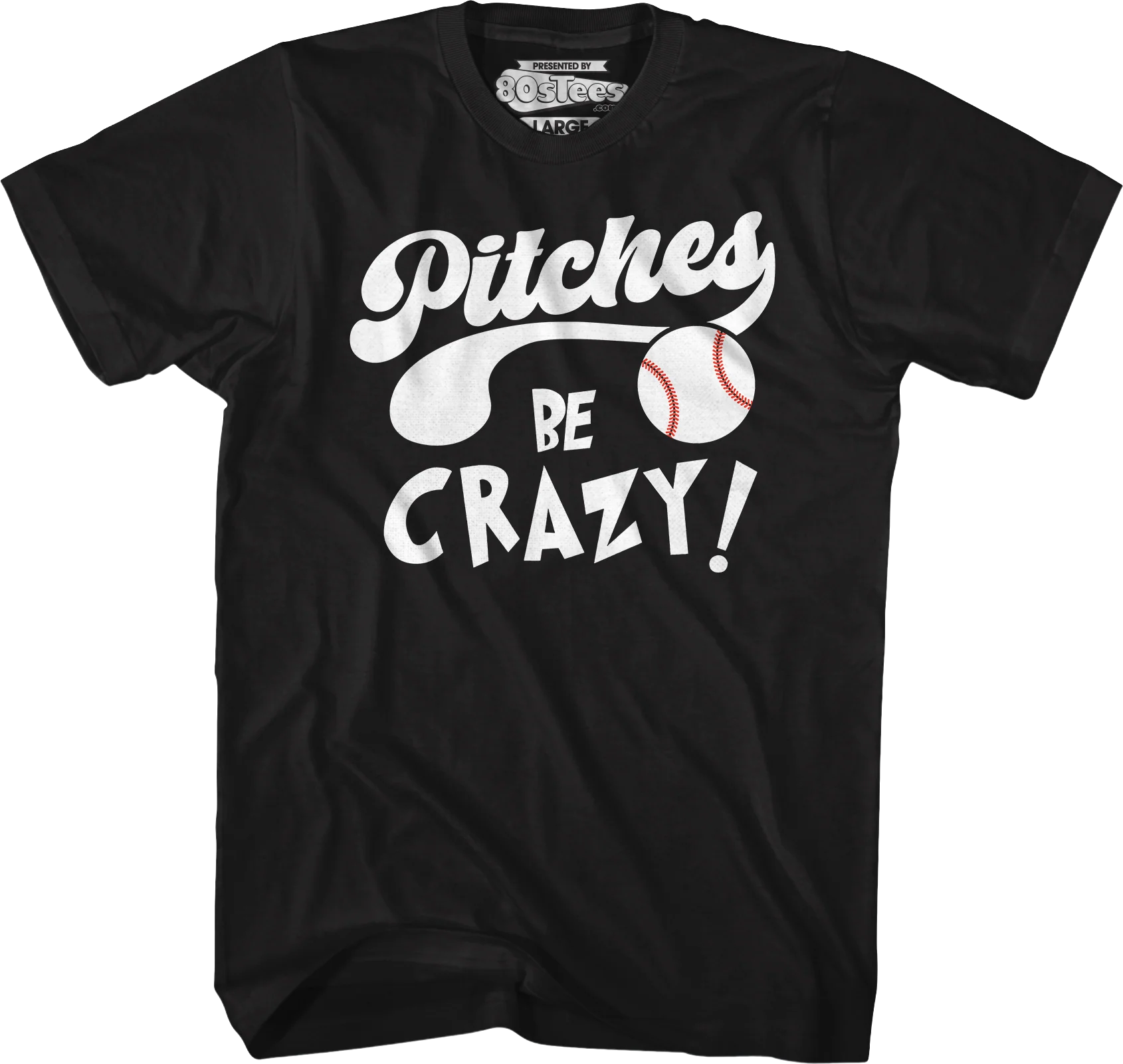 Pitches Be Crazy T-Shirt - Image 4