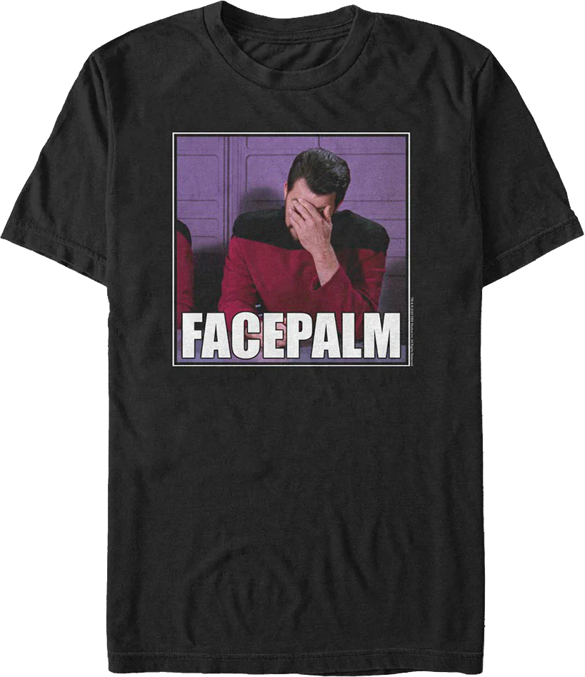 Riker Facepalm Star Trek The Next Generation T-Shirt