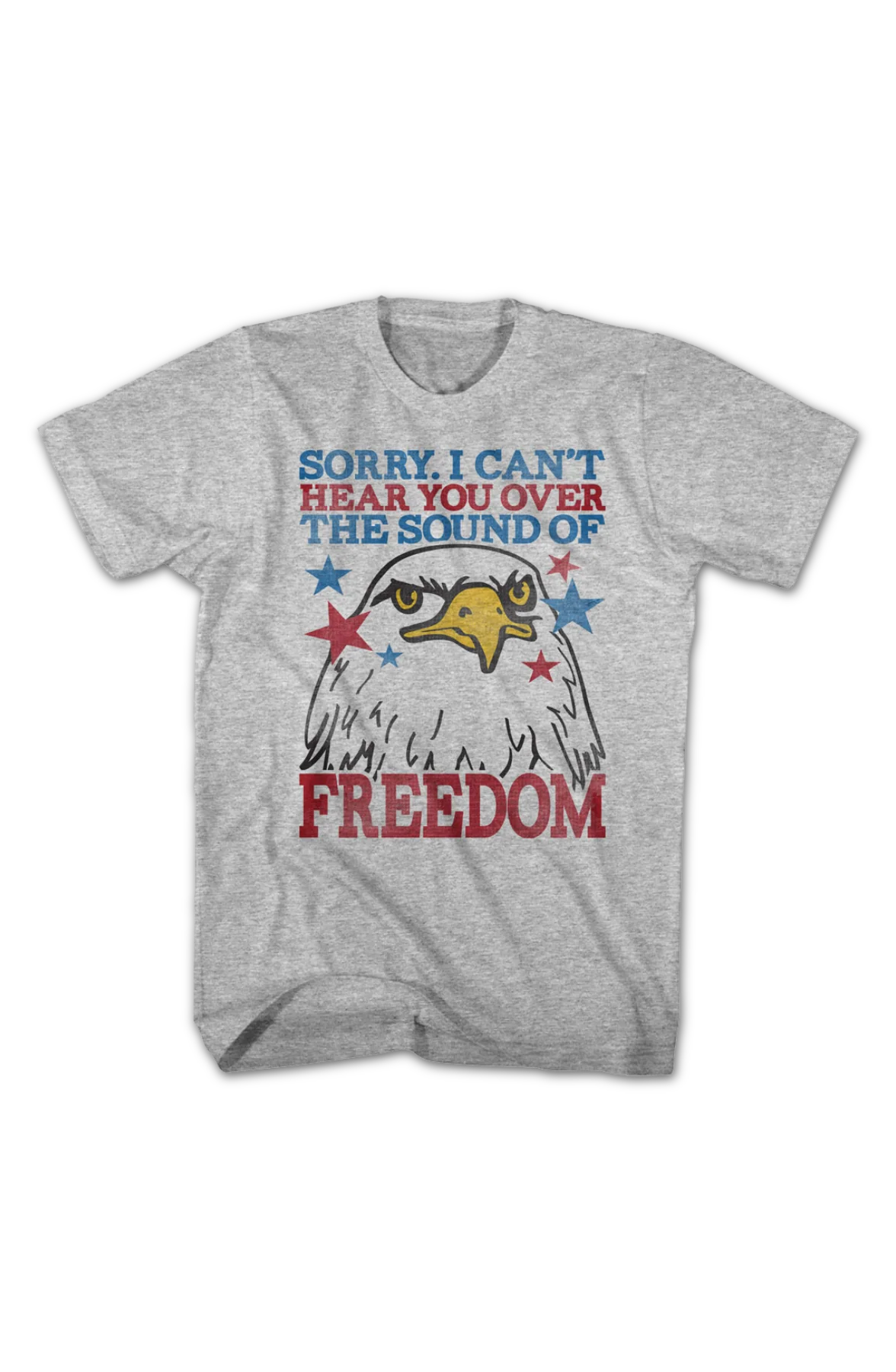 Sorry I Can't Hear You Over The Sound Of Freedom T-Shirt - Image 2