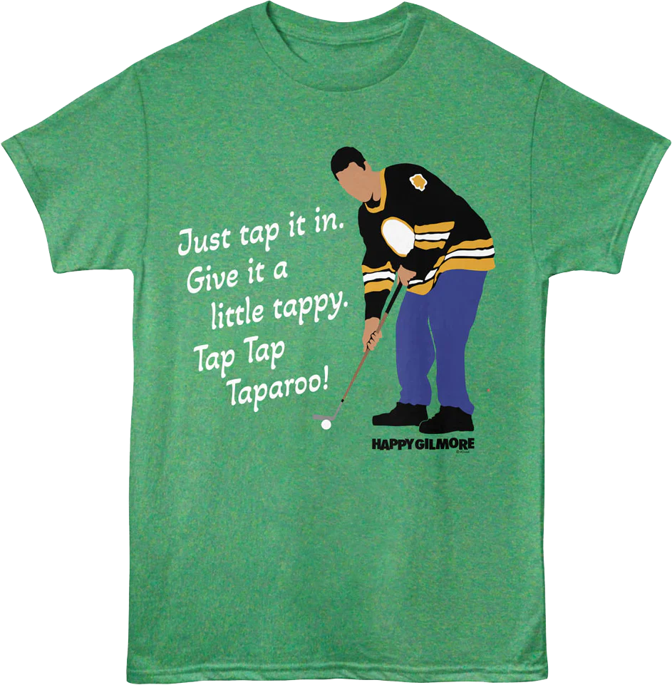 Tap Tap Taparoo Happy Gilmore T-Shirt