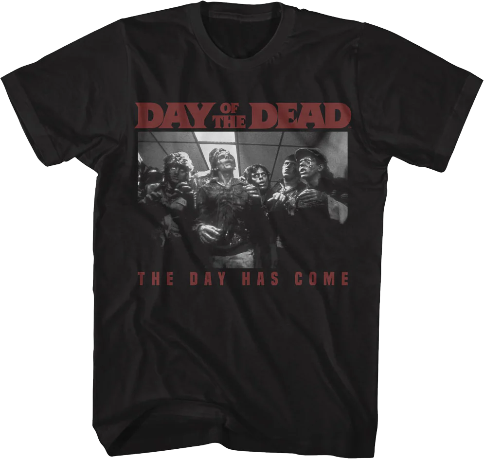 The Day Has Come Day Of The Dead T-Shirt