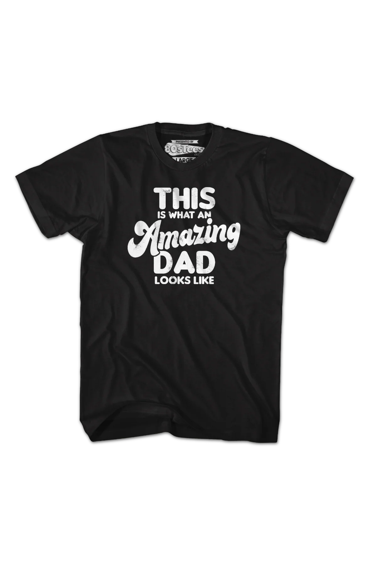 This Is What An Amazing Dad Looks Like T-Shirt - Image 2