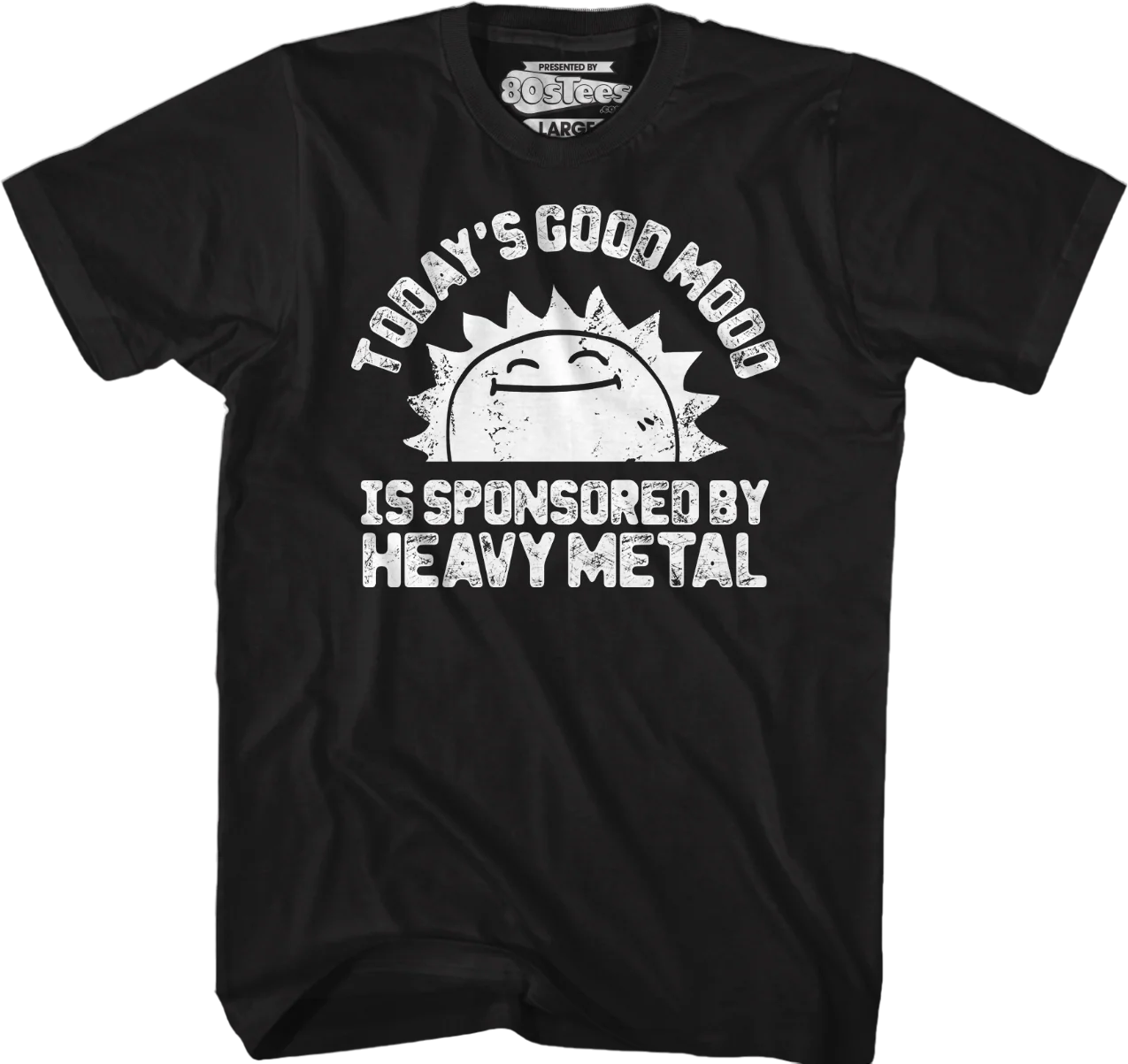 Today's Good Mood Is Sponsored By Heavy Metal T-Shirt - Image 5
