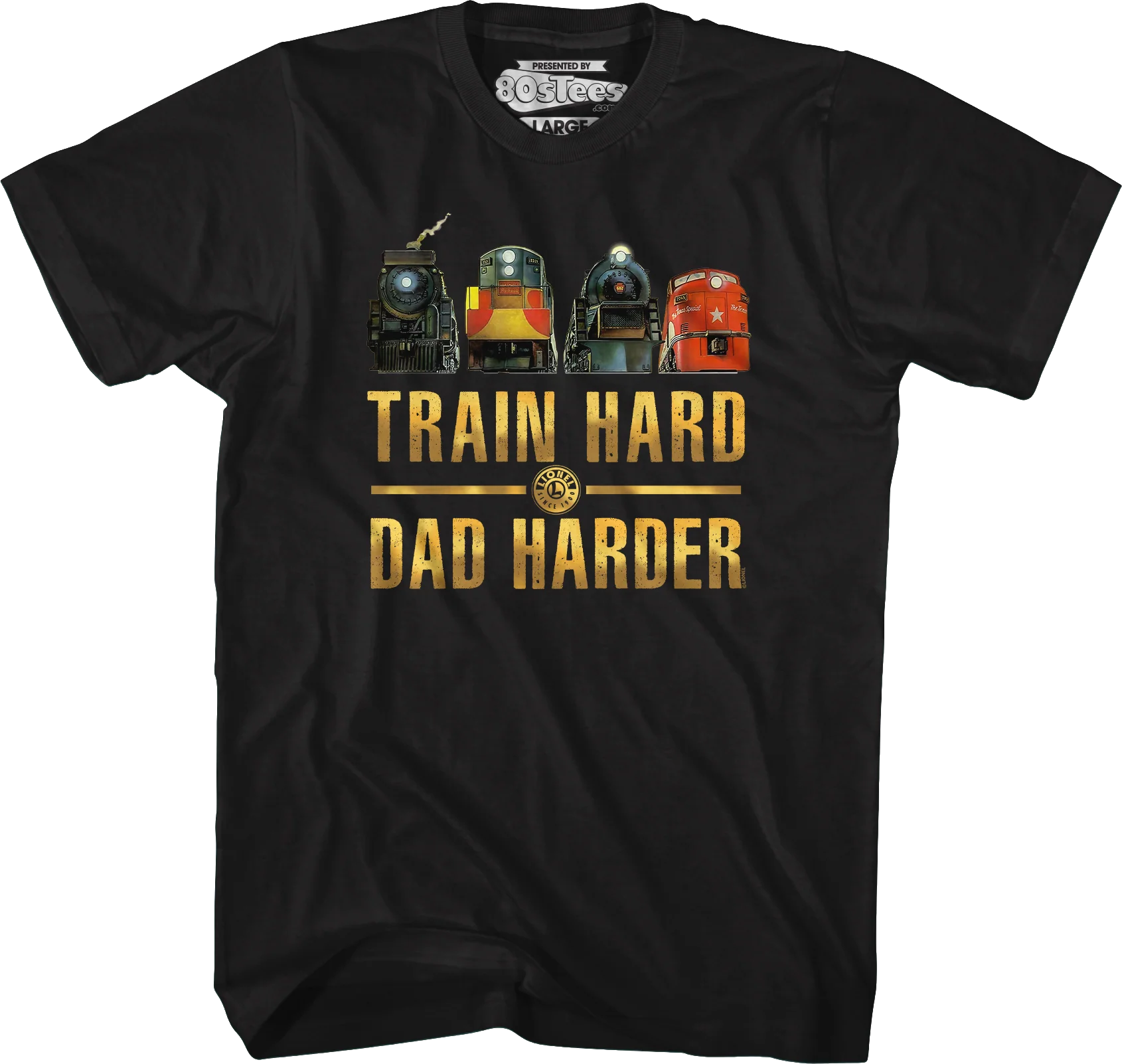 Train Hard Dad Harder Lionel Trains T-Shirt - Image 4