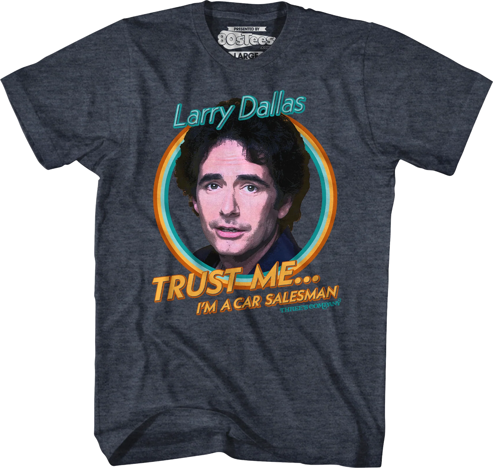Trust Me I'm A Car Salesman Three's Company T-Shirt - Image 5