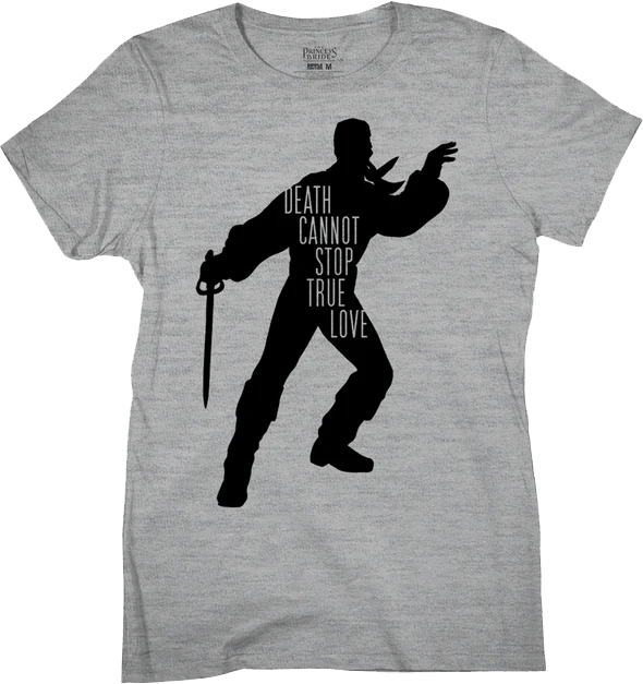 Womens Death Cannot Stop True Love Princess Bride Shirt