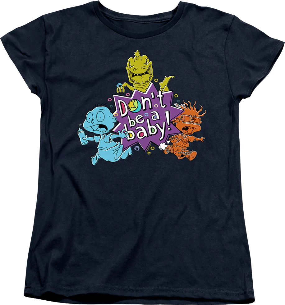Womens Don't Be A Baby Rugrats Shirt