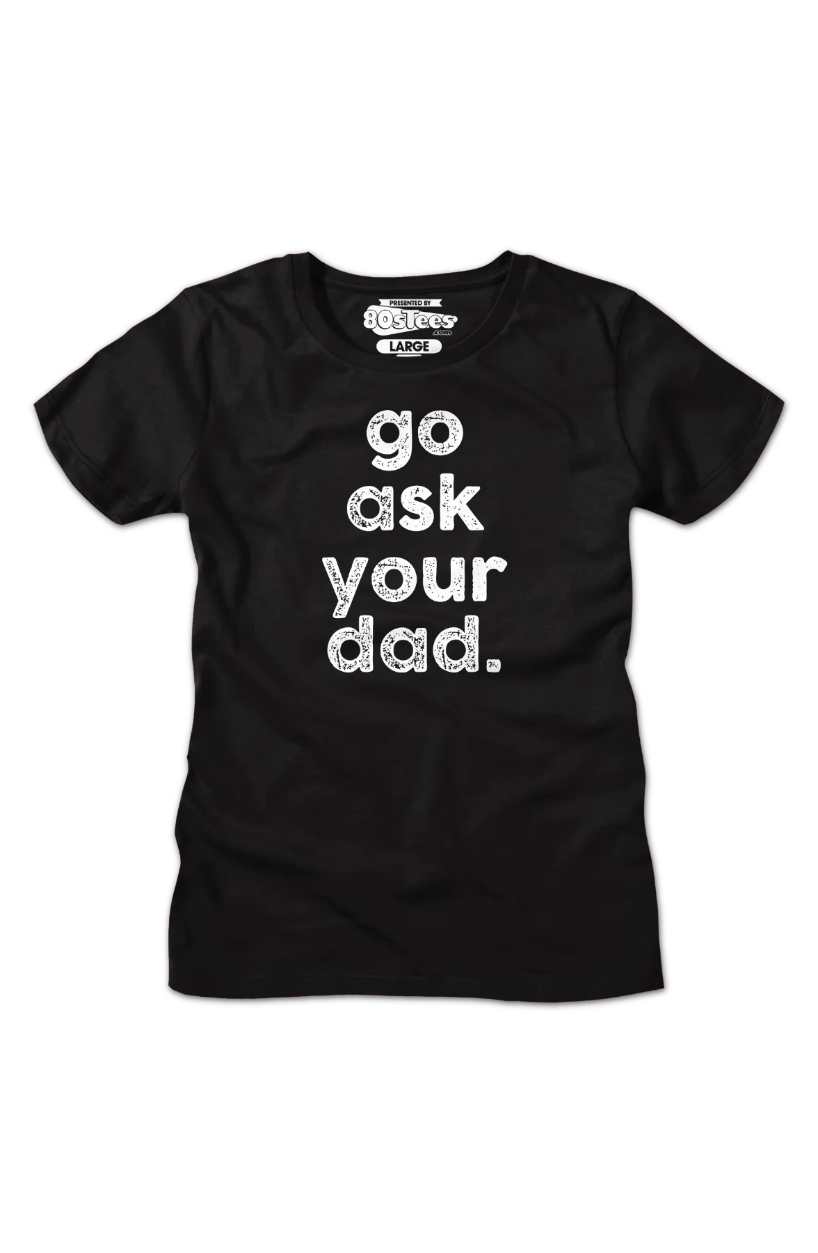 Womens Go Ask Your Dad Shirt - Image 2