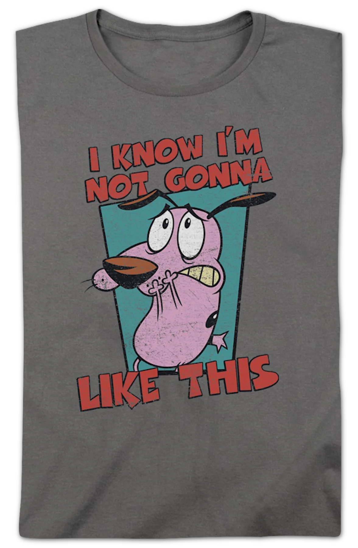 Womens I Know I'm Not Gonna Like This Courage The Cowardly Dog Shirt - Image 2