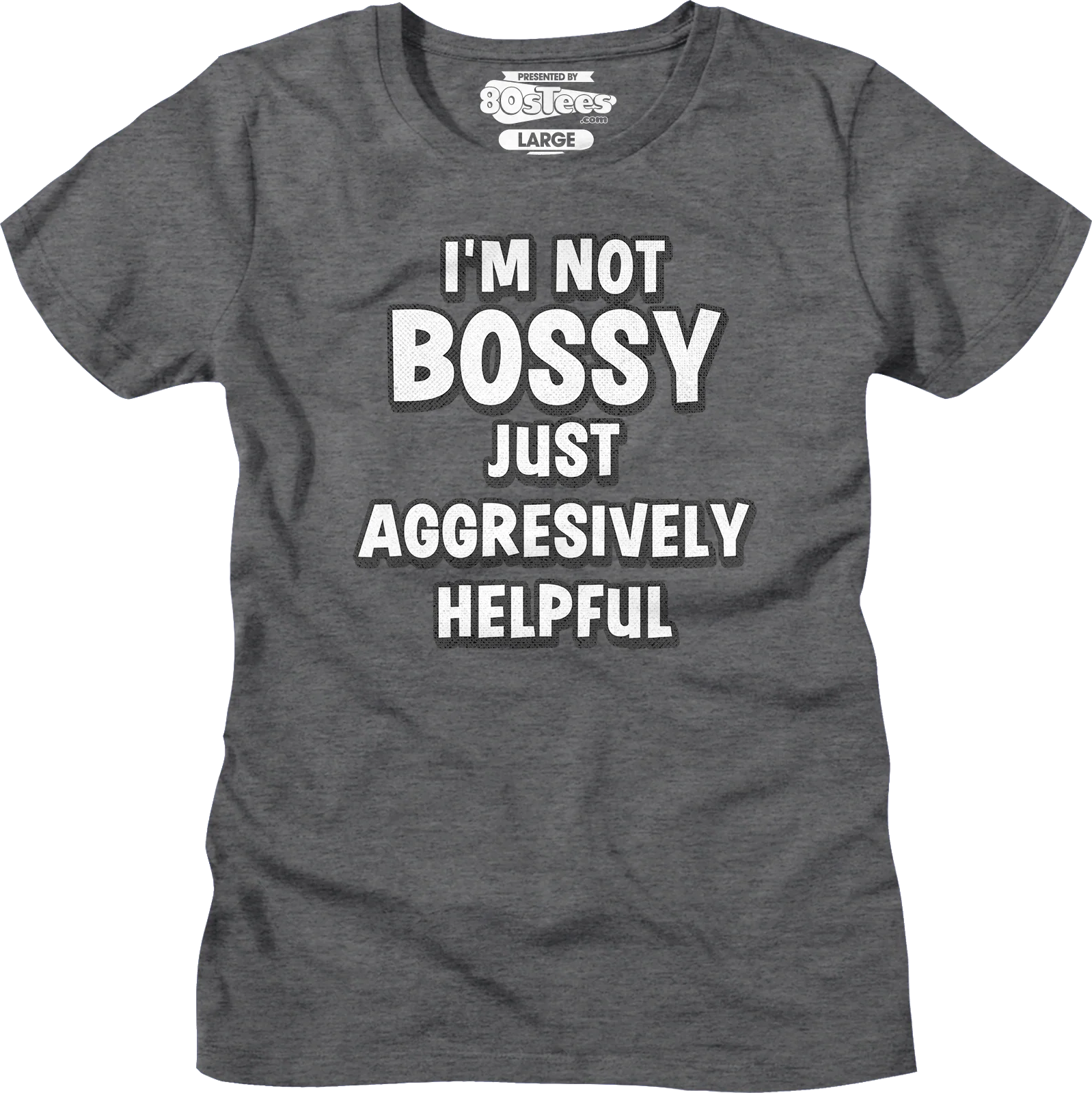 Womens I'm Not Bossy Just Aggressively Helpful Shirt - Image 3