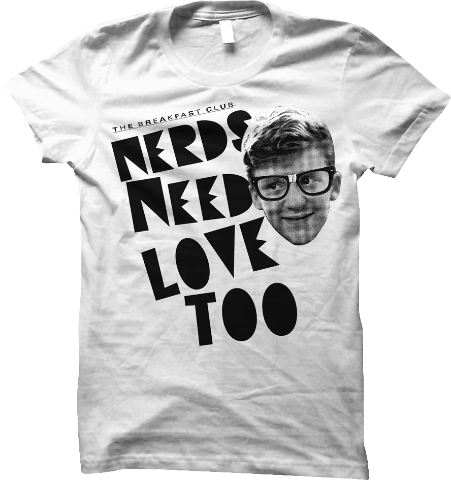Womens Nerds Need Love Too Breakfast Club Shirt