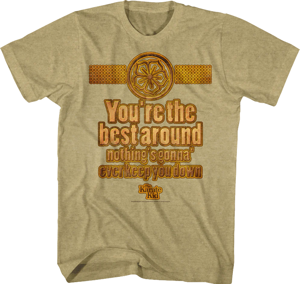 You're The Best Karate Kid T-Shirt